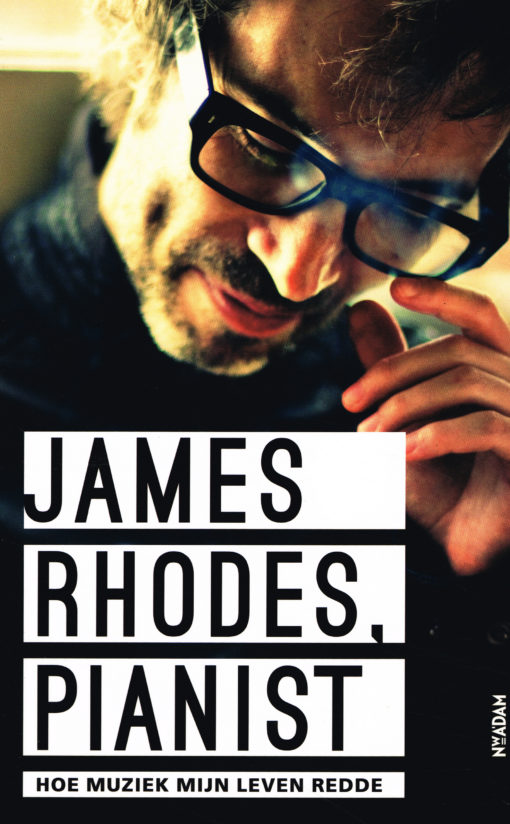 James Rhodes, pianist - 9789046817964 - James Rhodes
