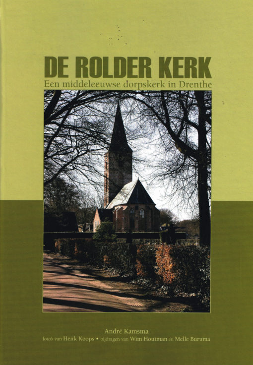 De Rolder kerk - 9789057861284 - André Kamsma