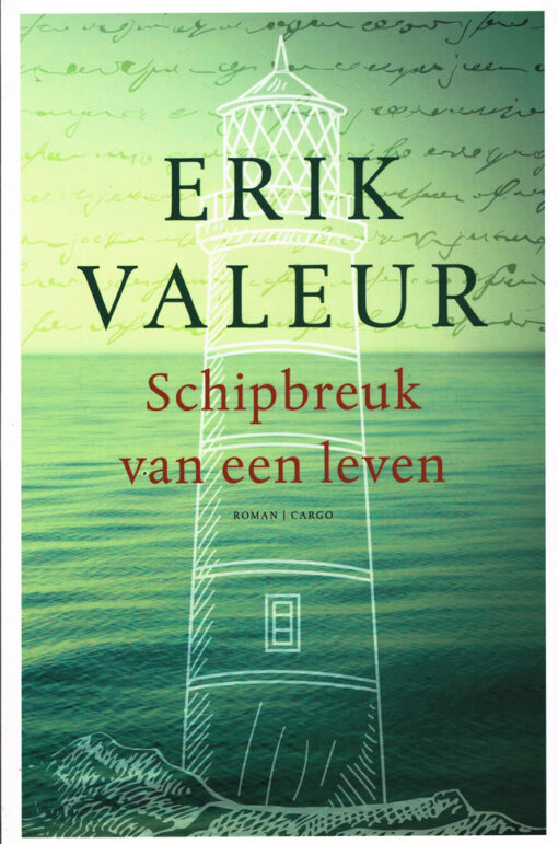 Schipbreuk van een leven - 9789023499961 - Erik Valeur