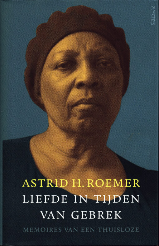 Liefde in tijden van gebrek - 9789044630794 - Astrid H. Roemer