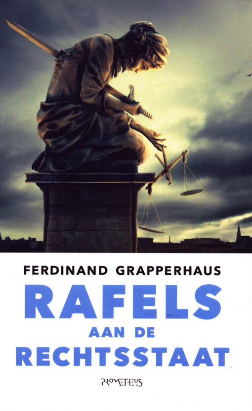 Rafels aan de rechtsstaat - 9789044631784 - Ferdinand Grapperhaus