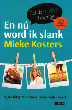 En nú word ik slank - 9789048825523 - Mieke Kosters