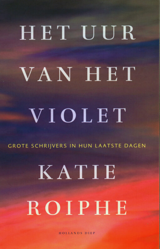 Het uur van het violet - 9789048836420 - Katie Roiphe