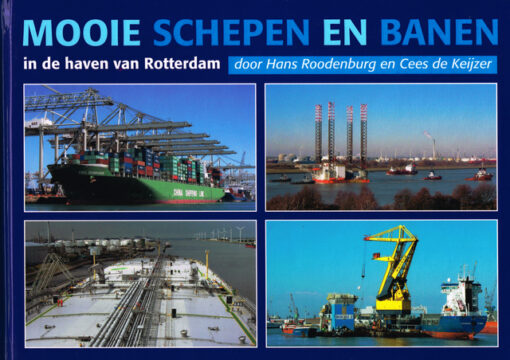 Mooie schepen en banen in de haven van Rotterdam - 9789075352924 - Hans Roodenburg