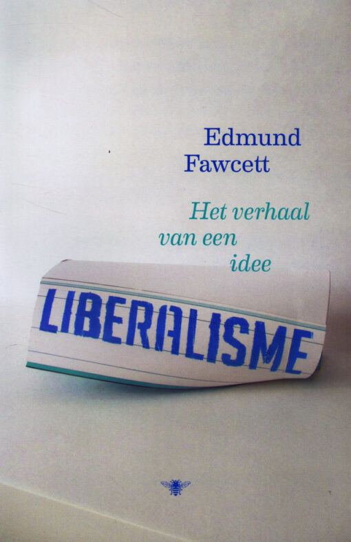 Liberalisme - 9789085426509 - Edmund Fawcett