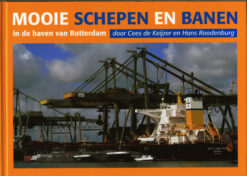 Mooie schepen en banen in de haven van Rotterdam - 9789491354205 - Cees de Keijzer