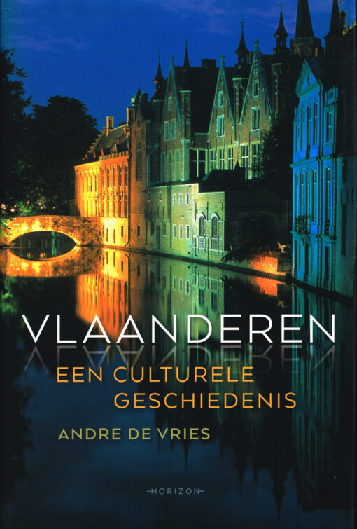 Vlaanderen, een culturele geschiedenis - 9789492159748 - André de Vries