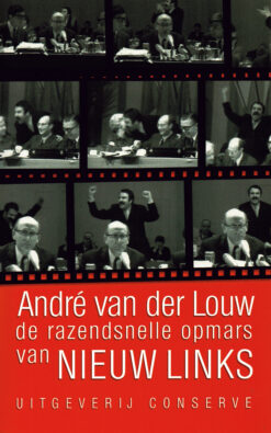 De razendsnelle opmars van Nieuw Links - 9789054292180 - André van der Louw