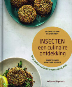Insecten – een culinaire ontdekking - 9789048313105 - Shami Radia