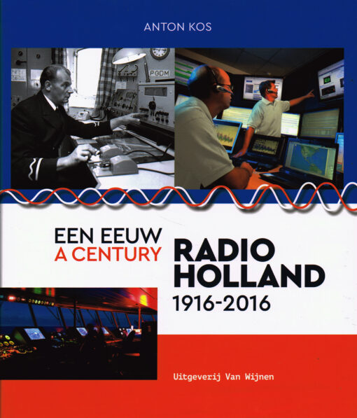 Een eeuw radio Holland - 9789051945195 - Anton Kos
