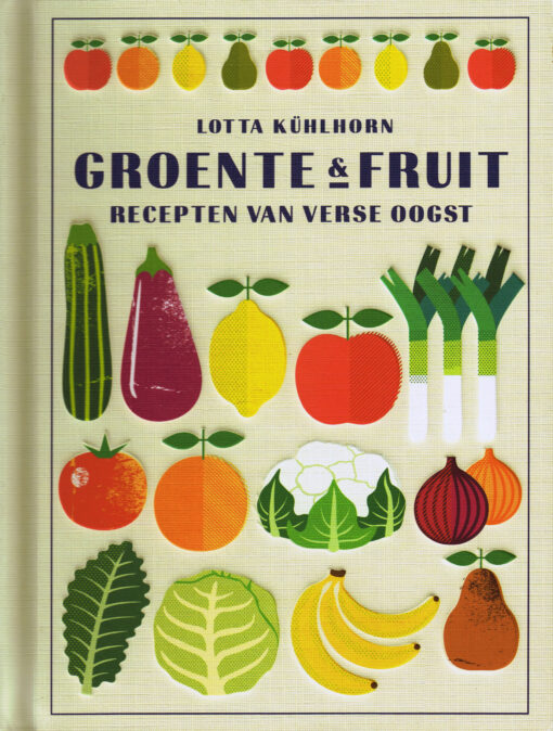 Groente en fruit - 9789059567627 - Lotta Kühlhorn