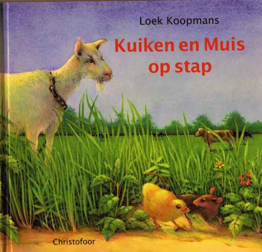 Kuiken en Muis op stap - 9789062388349 - Loek Koopmans