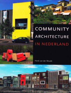 Community architecture in Nederland - 9789068686111 - Henk van der Woude