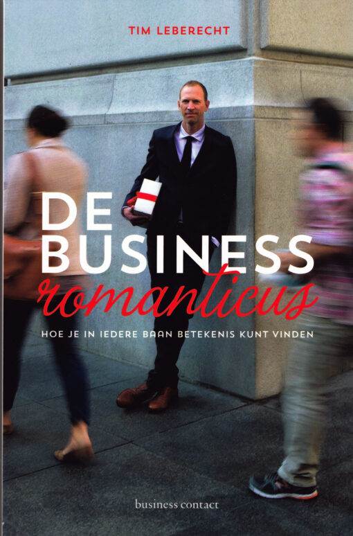 De businessromanticus - 9789047006718 - Tim Leberecht