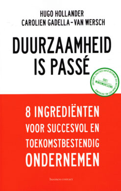 Duurzaamheid is passé - 9789047010630 - Hugo Hollander