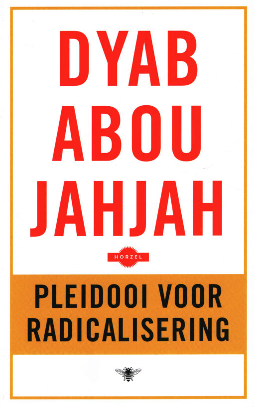 Pleidooi voor radicalisering - 9789023499831 - Dyad Abou Jahjah