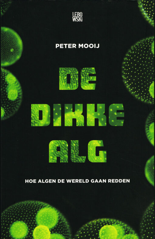 De dikke alg - 9789048829712 - Peter Mooij