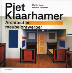 Piet Klaarhamer. Architect en meubelontwerper - 9789462081581 - Marijke Küper