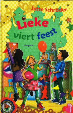 Lieke viert feest - 9789021677187 - Jette Schröder