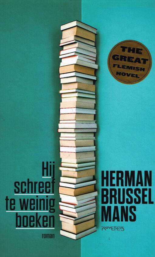 Hij schreef te weinig boeken - 9789044633757 - Herman Brusselmans