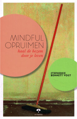 Mindful opruimen - 9789401302937 - Stephanie Bennett Vogt