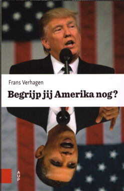Begrijp jij Amerika nog? - 9789462986435 - Frans Verhagen
