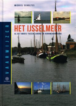 Vaarwijzer Het IJsselmeer - 9789064106118 - Michiel Scholtes