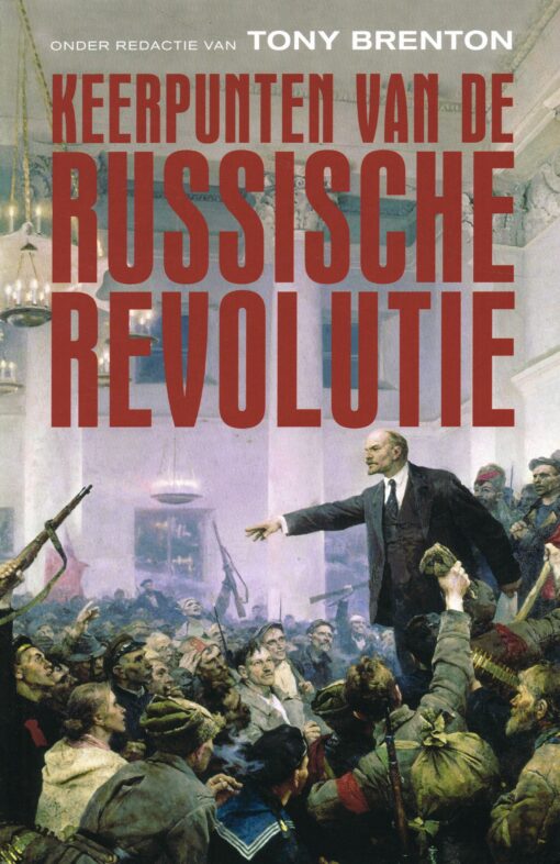 Keerpunten van de Russische Revolutie - 9789401909013 - Tony Brenton