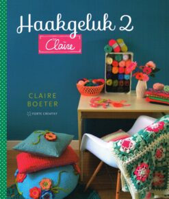 Haakgeluk 2 by Claire - 9789462501010 - Claire Boeter