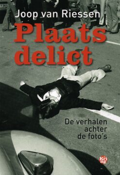 Plaats delict - 9789462970861 - Joop van Riessen