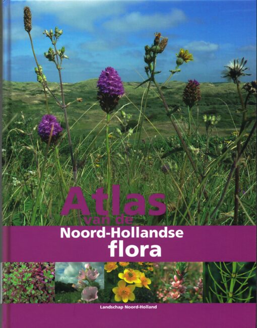 Atlas van de Noord-Hollandse flora - 9789491134043 -  