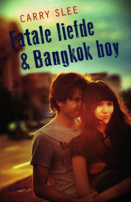 Fatale liefde & Bangkok boy - 9789049926106 - Carry Slee