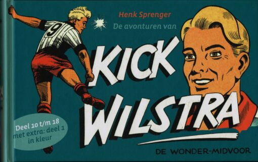De avonturen van Kick Wilstra - 9789079156283 - Henk Sprenger