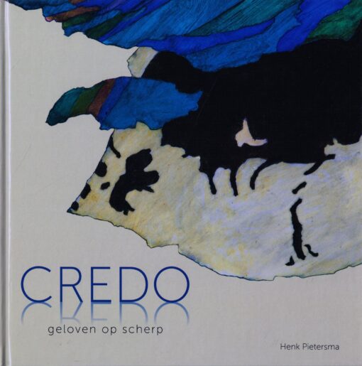 Credo - 9789085203056 - Henk Pietersma