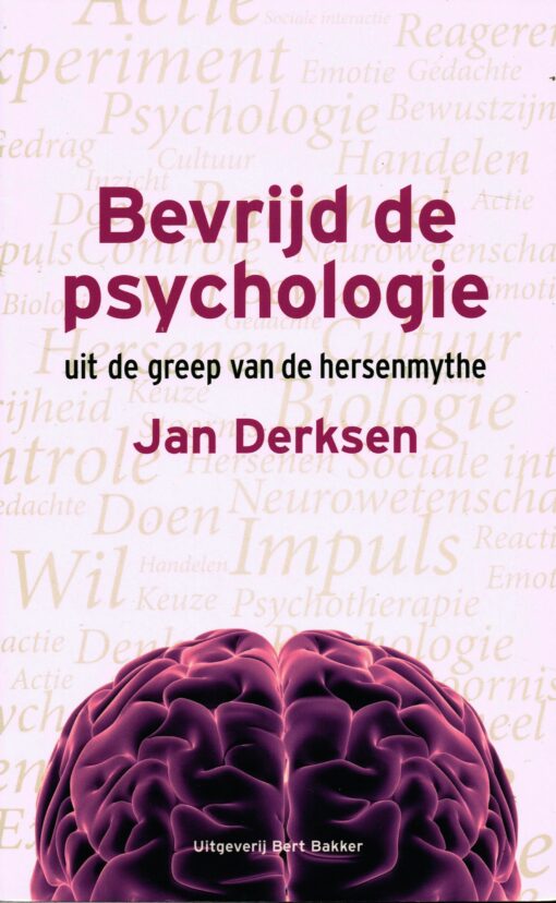 Bevrijd de psychologie - 9789035137219 - Jan Derksen