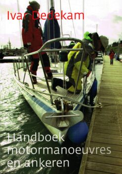 Handboek motormanoeuvres en ankeren - 9789059610767 - Ivar Dedekam