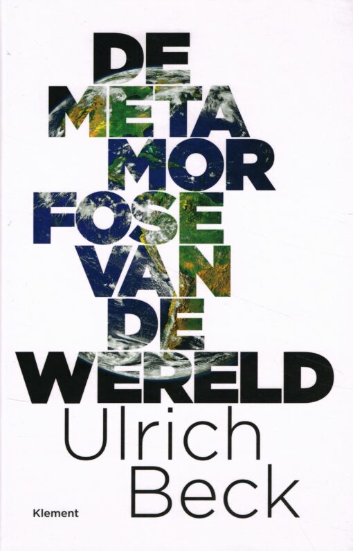 De metamorfose van de wereld - 9789086872183 - Ulrich Beck