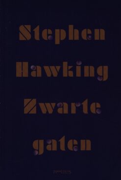 Zwarte gaten - 9789044632309 - Stephen Hawking