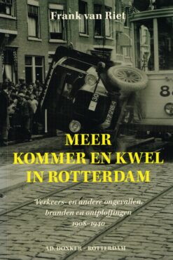 Meer kommer en kwel in Rotterdam - 9789061007302 - Frank van Riet