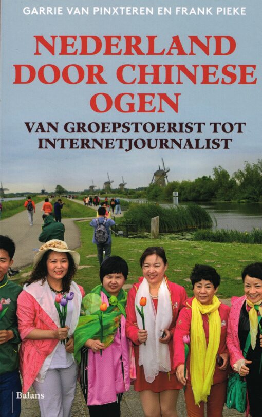 Nederland door Chinese ogen - 9789460031762 - Garrie van Pinxteren