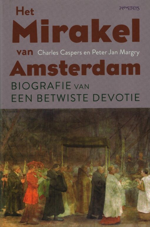 Het Mirakel van Amsterdam - 9789035139596 - Charles Caspers