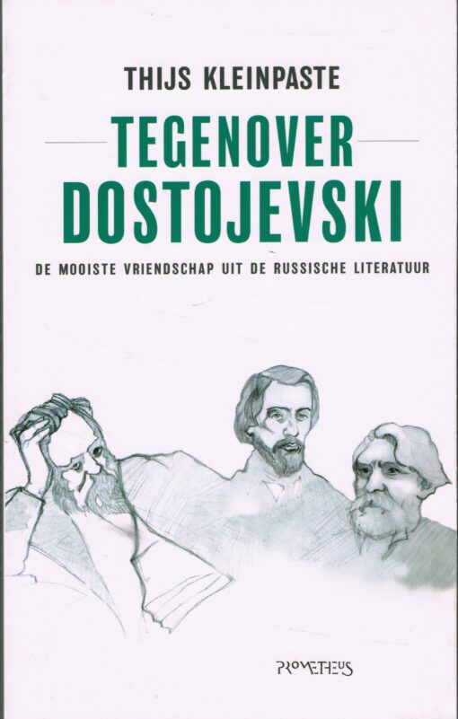 Tegenover Dostojevski - 9789044632095 - Thijs Kleinpaste