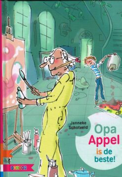 Opa Appel is de beste - 9789048729906 - Janneke Schotveld