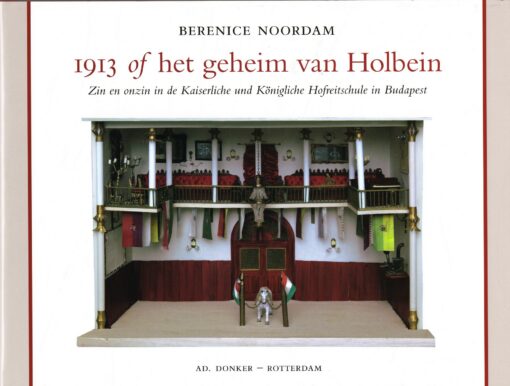 1913 of het geheim van Holbein - 9789061006893 - Berenice Noordam