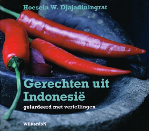 Gerechten uit Indonesië - 9789061007074 - Hoesein W. Djajadiningrat