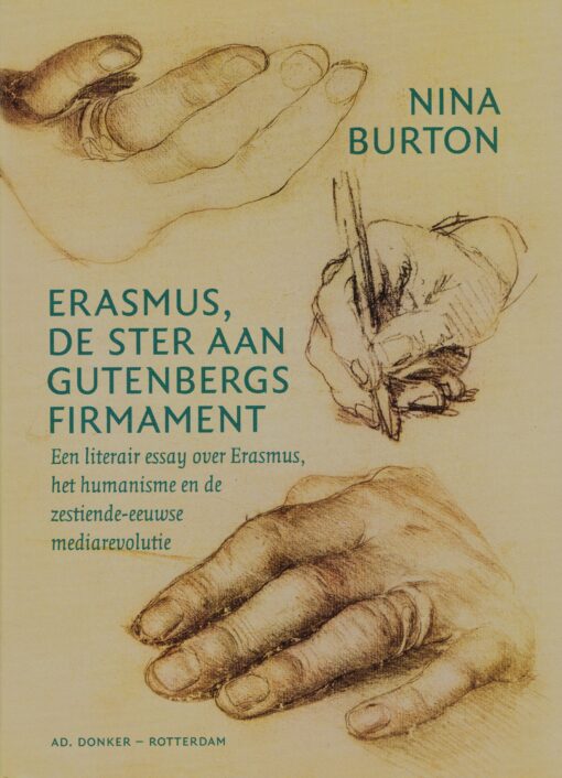 Erasmus, de ster aan Gutenbergs firmament - 9789061007289 - Nina Burton