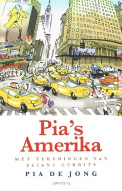 Pia’s Amerika - 9789044640533 - Pia de Jong