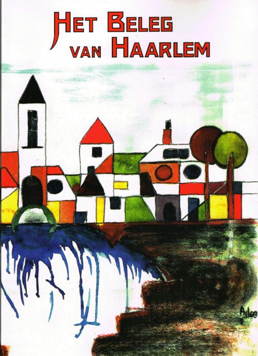Het beleg van Haarlem - 9789074818162 -  