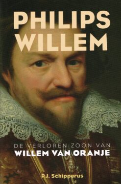 Philips Willem - 9789401910705 - P.J. Schipperus