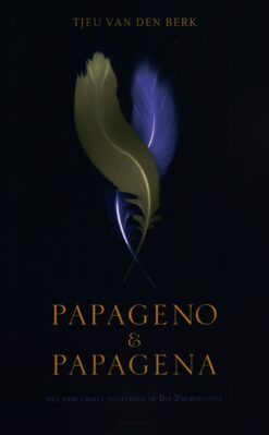 Papageno & Papagena - 9789021143958 - Tjeu van den Berk